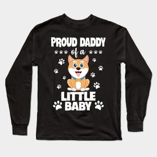 Proud Daddy Of A Little Baby Long Sleeve T-Shirt